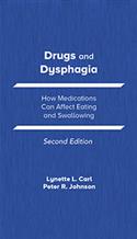 Drugs and Dysphagia: How Medications Can Affect Eating and Swallowing–Second Edition – E-Book